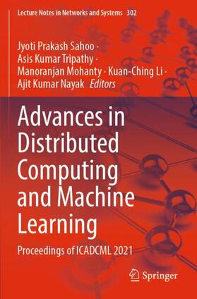 Sahoo / Tripathy / Nayak | Advances in Distributed Computing and Machine Learning | Buch | 978-981-1648-09-0 | sack.de