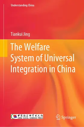 Jing | The Welfare System of Universal Integration in China | E-Book | www.sack.de