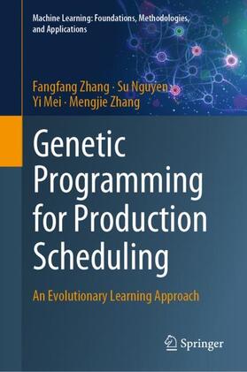 Zhang / Nguyen / Mei |  Genetic Programming for Production Scheduling | Buch |  Sack Fachmedien