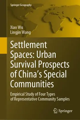 Wang / Wu |  Settlement Spaces: Urban Survival Prospects of China's Special Communities | Buch |  Sack Fachmedien
