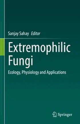 Sahay |  Extremophilic Fungi | eBook | Sack Fachmedien