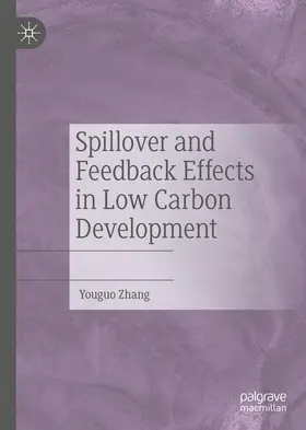 Zhang | Spillover and Feedback Effects in Low Carbon Development | E-Book | sack.de