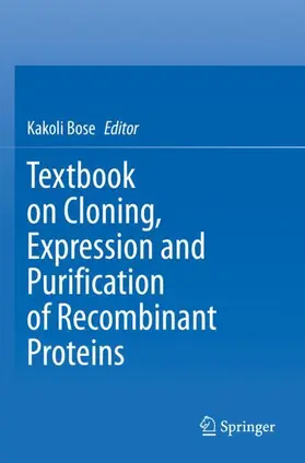 Bose |  Textbook on Cloning, Expression and Purification of Recombinant Proteins | Buch |  Sack Fachmedien