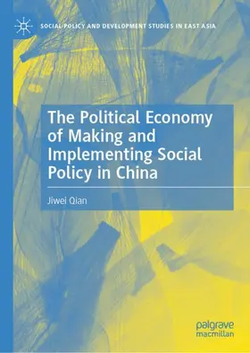 Qian |  The Political Economy of Making and Implementing Social Policy in China | Buch |  Sack Fachmedien