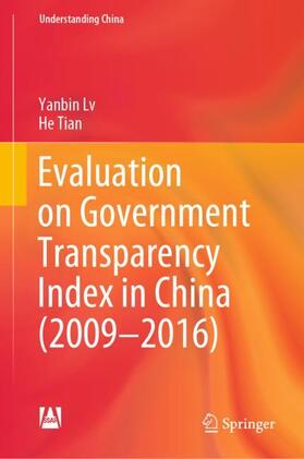 Lv / Tian |  Evaluation on Government Transparency Index in China (2009¿2016) | Buch |  Sack Fachmedien