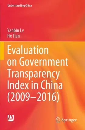 Lv / Tian |  Evaluation on Government Transparency Index in China (2009-2016) | Buch |  Sack Fachmedien