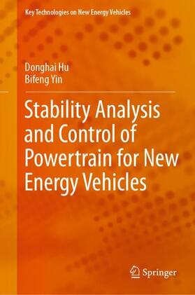 Yin / Hu | Stability Analysis and Control of Powertrain for New Energy Vehicles | Buch | 978-981-1650-50-5 | sack.de