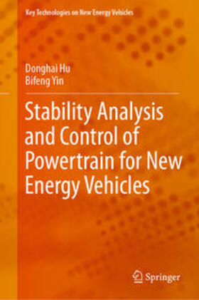 Hu / Yin |  Stability Analysis and Control of Powertrain for New Energy Vehicles | eBook | Sack Fachmedien