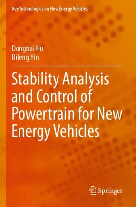 Yin / Hu |  Stability Analysis and Control of Powertrain for New Energy Vehicles | Buch |  Sack Fachmedien