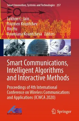 Jain / Kountcheva / Kountchev |  Smart Communications, Intelligent Algorithms and Interactive Methods | Buch |  Sack Fachmedien