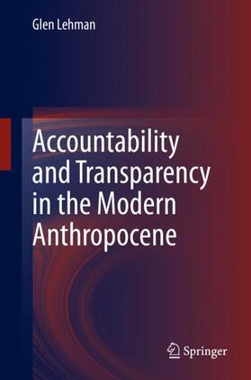 Lehman |  Accountability and Transparency in the Modern Anthropocene | Buch |  Sack Fachmedien