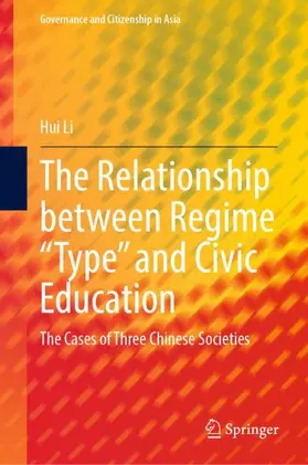 Li |  The Relationship between Regime "Type" and Civic Education | Buch |  Sack Fachmedien