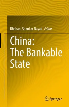 Shankar Nayak |  China: The Bankable State | Buch |  Sack Fachmedien