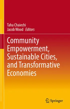 Chaiechi / Wood | Community Empowerment, Sustainable Cities, and Transformative Economies | E-Book | www.sack.de