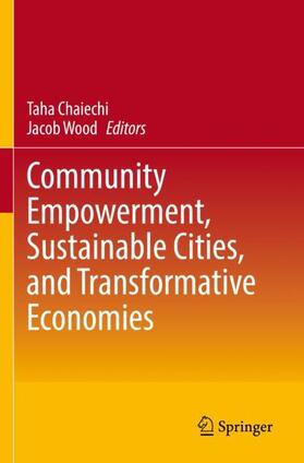 Wood / Chaiechi | Community Empowerment, Sustainable Cities, and Transformative Economies | Buch | 978-981-1652-62-2 | sack.de