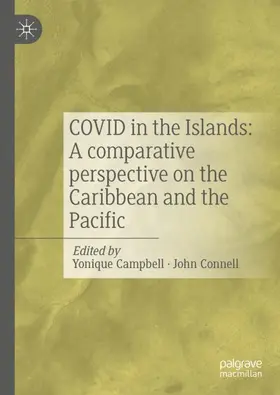 Connell / Campbell |  COVID in the Islands: A comparative perspective on the Caribbean and the Pacific | Buch |  Sack Fachmedien