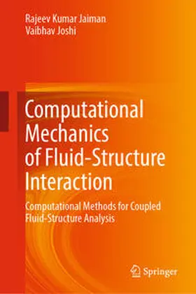 Jaiman / Joshi |  Computational Mechanics of Fluid-Structure Interaction | eBook | Sack Fachmedien