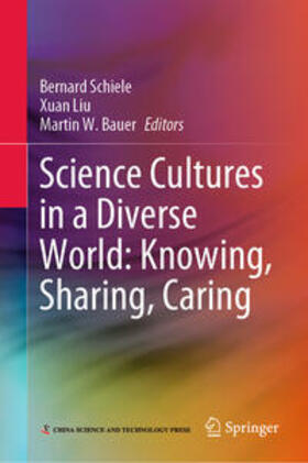 Schiele / Liu / Bauer | Science Cultures in a Diverse World: Knowing, Sharing, Caring | E-Book | sack.de