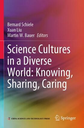 Schiele / Bauer / Liu | Science Cultures in a Diverse World: Knowing, Sharing, Caring | Buch | 978-981-1653-81-0 | sack.de
