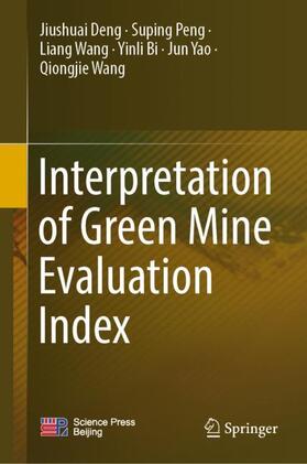 Deng / Peng / Wang | Interpretation of Green Mine Evaluation Index | Buch | 978-981-1654-32-9 | sack.de