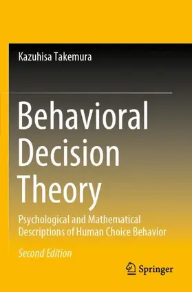 Takemura |  Behavioral Decision Theory | Buch |  Sack Fachmedien