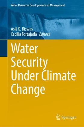 Tortajada / Biswas |  Water Security Under Climate Change | Buch |  Sack Fachmedien