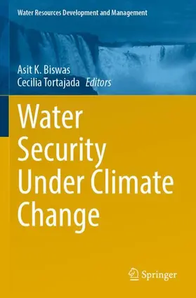 Tortajada / Biswas |  Water Security Under Climate Change | Buch |  Sack Fachmedien