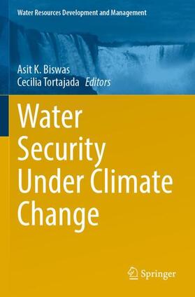 Tortajada / Biswas | Water Security Under Climate Change | Buch | 978-981-1654-95-4 | sack.de