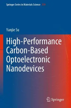 Su |  High-Performance Carbon-Based Optoelectronic Nanodevices | Buch |  Sack Fachmedien