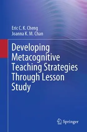 Cheng / Chan | Developing Metacognitive Teaching Strategies Through Lesson Study | E-Book | www.sack.de