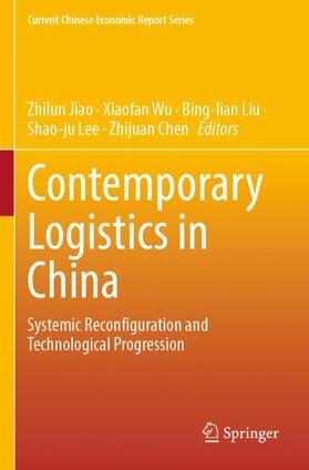 Jiao / Wu / Chen | Contemporary Logistics in China | Buch | 978-981-1655-82-1 | sack.de