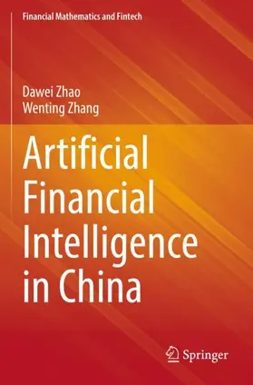 Zhang / Zhao |  Artificial Financial Intelligence in China | Buch |  Sack Fachmedien