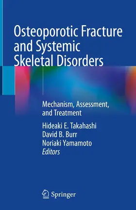 Takahashi / Burr / Yamamoto |  Osteoporotic Fracture and Systemic Skeletal Disorders | eBook | Sack Fachmedien