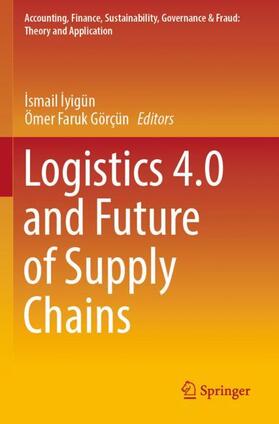 Görçün / Iyigün / ¿Yigün | Logistics 4.0 and Future of Supply Chains | Buch | 978-981-1656-46-0 | sack.de