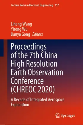 Wang / Wu / Gong | Proceedings of the 7th China High Resolution Earth Observation Conference (CHREOC 2020) | E-Book | sack.de