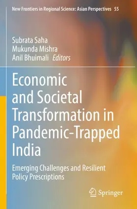 Saha / Bhuimali / Mishra | Economic and Societal Transformation in Pandemic-Trapped India | Buch | 978-981-1657-57-3 | sack.de