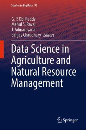 Reddy / Chaudhary / Raval | Data Science in Agriculture and Natural Resource Management | Buch | 978-981-1658-46-4 | sack.de