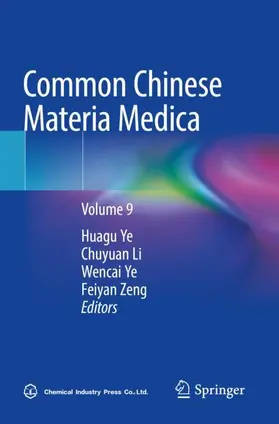 Ye / Li / Zeng | Common Chinese Materia Medica | Buch | 978-981-16-5922-5 | www.sack.de