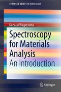 Wagatsuma |  Spectroscopy for Materials Analysis | Buch |  Sack Fachmedien
