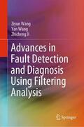 Wang / Ji |  Advances in Fault Detection and Diagnosis Using Filtering Analysis | Buch |  Sack Fachmedien