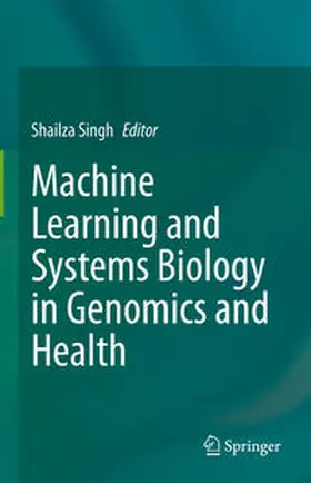 Singh | Machine Learning and Systems Biology in Genomics and Health | E-Book | www.sack.de