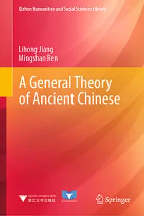 Jiang / Ren |  A General Theory of Ancient Chinese | eBook | Sack Fachmedien
