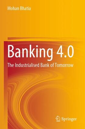 Bhatia | Banking 4.0 | Buch | 978-981-1660-71-9 | sack.de