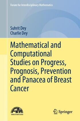 Dey | Mathematical and Computational Studies on Progress, Prognosis, Prevention and Panacea of Breast Cancer | Buch | 978-981-1660-76-4 | sack.de