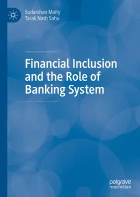 Sahu / Maity |  Financial Inclusion and the Role of Banking System | Buch |  Sack Fachmedien