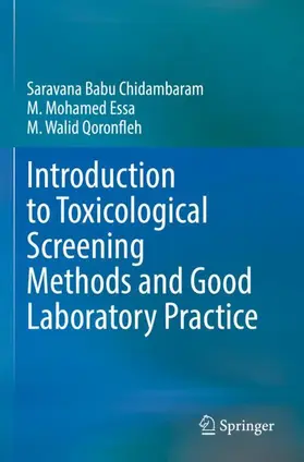 Chidambaram / Essa / Qoronfleh |  Introduction to Toxicological Screening Methods and Good Laboratory Practice | Buch |  Sack Fachmedien