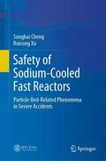 Xu / Cheng |  Safety of Sodium-Cooled Fast Reactors | Buch |  Sack Fachmedien