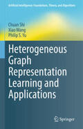 Shi / Wang / Yu |  Heterogeneous Graph Representation Learning and Applications | eBook | Sack Fachmedien