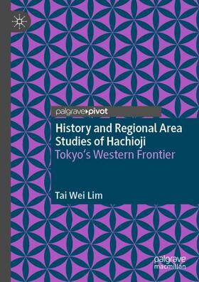 Lim | History and Regional Area Studies of Hachioji | Buch | 978-981-1661-80-8 | sack.de