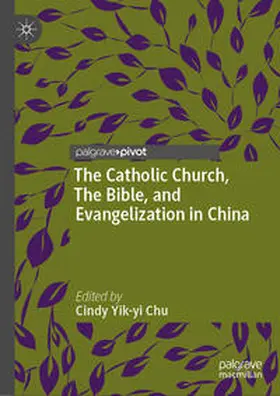 Chu |  The Catholic Church, The Bible, and Evangelization in China | eBook | Sack Fachmedien